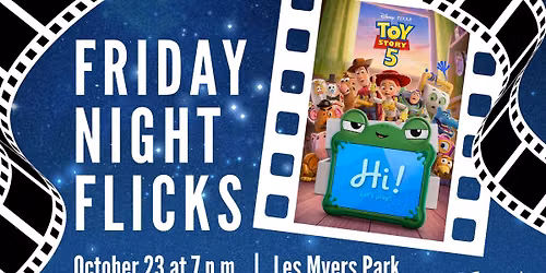 Friday Night Flicks - Toy Story 5 (at Les Myers Park)