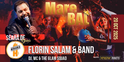 Mare Bal \/w Florin Salam, The Glam Squad & more \/\/ 20 octombrie @Ber\u0103ria H