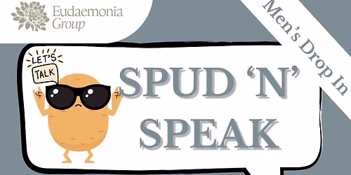 Spud 'n' Speak - Men's Mental Health Drop In