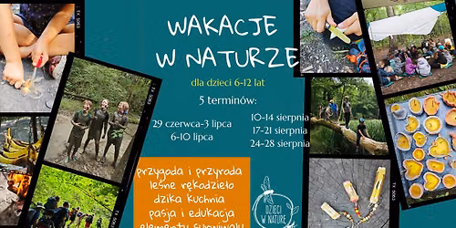 Wakacje w Naturze, II termin, Las Witkowicki  - BRAK MIEJSC, tylko lista rezerwowa