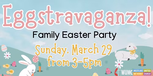 Eggstravaganza! A Family Easter Party