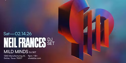 NEIL FRANCES (DJ Set) - SILO - Dallas - 02.14.26