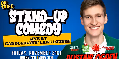 OK, DOPE Presents Alistair Ogden Live at Canooligans' Lake Lounge!