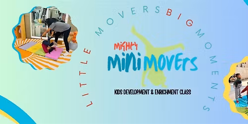 Mighty MiniMovers - Children's Development Enrichment Class