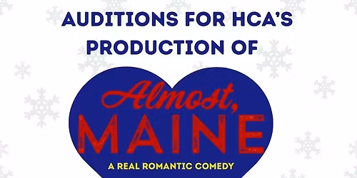 NEW DATE COMING SOON: Almost, Maine Auditions