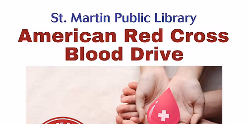 Give the Gift of Life \u2014 Blood Drive at St. Martin Public Library!