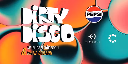 Dirty Disco w. Eugen R\u0103descu & Ioana Ciolacu presented by Pepsi.