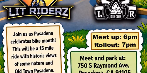Lit Riderz and Los Ryderz Historic Pasadena Ride