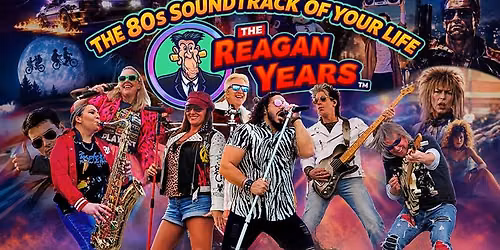 The Reagan Years present The 80s Soundtrack Of Your Life