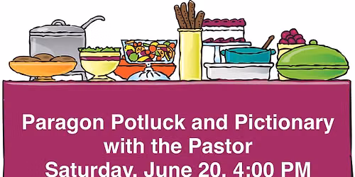 Paragon Potluck & Pictionary with the Pastor