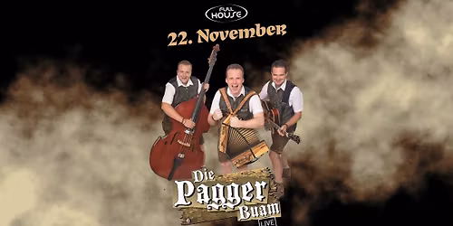 Die Pagger Buam live im Fullhouse! \ud83c\udf7b