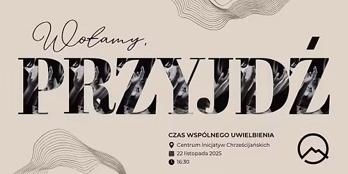 Wo\u0142amy, przyjd\u017a! - czas wsp\u00f3lnego uwielbienia