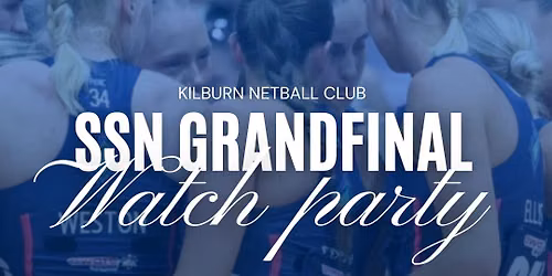 SSN Grand Final Watch Party - Kilburn Netball Club