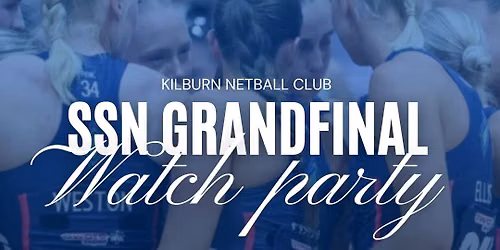 SSN Grand Final Watch Party - Kilburn Netball Club