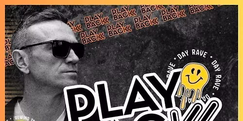 PLAYBACK Day Rave - TALL PAUL