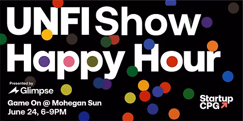 Startup CPG Happy Hour at UNFI East Show - Presented by Glimpse
