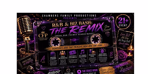 R&B & Biz Bash: THE REMIX | Annual R&B-Themed Vendor Market (21+)
