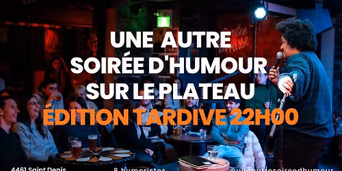Une Autre Soir\u00e9e d'Humour sur le Plateau? (5$) (AVANT-DERNI\u00c8RE DE SAISON!) 