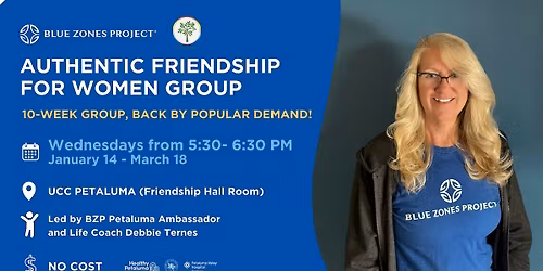 Blue Zones Project Petaluma: Authentic Friendship For Women (10-Week Group)
