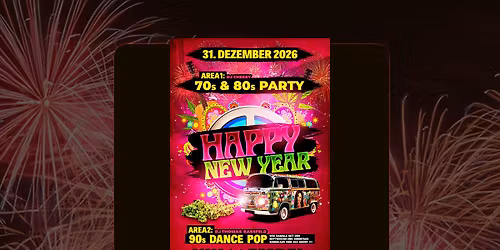 SILVESTER 2026!! (AREA1: 70s 80s Party | AREA2: 90s Dance Pop)