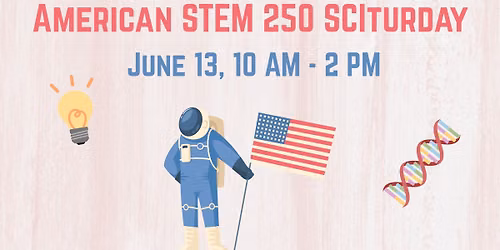 SCIturday: American STEM 250