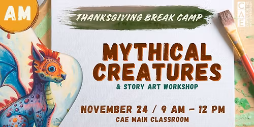 THANKSGIVING BREAK CAMP: Mythical Creatures