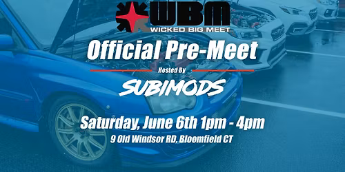 Official Wicked Big Meet 2026 Pre-Meet Hosted By Subimods
