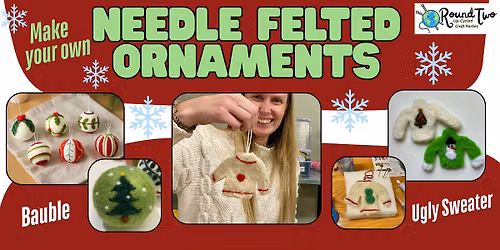 Make your own Needle Felted Ornaments