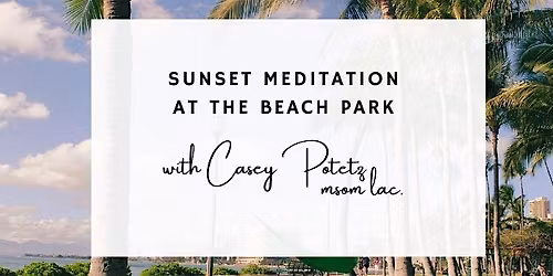 Sunset Meditation at the Beach Park