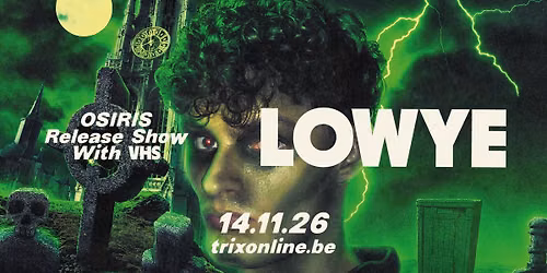 Lowye - album-release show + VHS \/ Trix