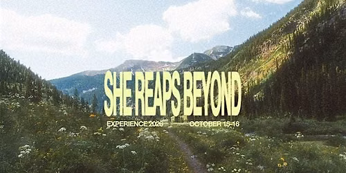 2026 SHE Reaps Beyond - Building the Bridge Ladies Event