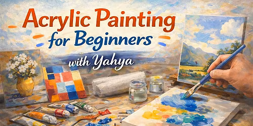 Acrylic Painting for Beginners (No Experience Needed) \u2014 with Yahya \u2014 Eugene