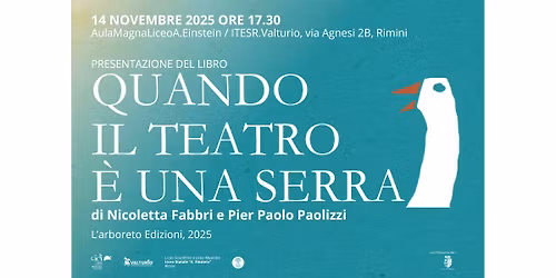 Presentazione del libro Quando il teatro \u00e8 una Serra | L'arboreto Edizioni, 2025