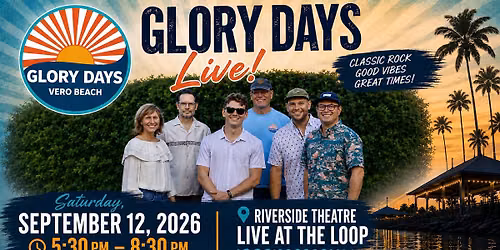 Glory Days Live at The Loop @ Riverside Theatre