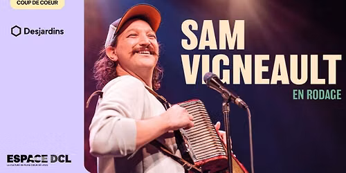 Sam Vigneault - En rodage | L\u00e9vis