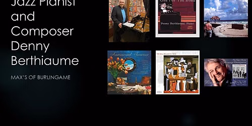 Bay Area Jazz Musician Denny Berthiaume plays Max's Cafe of Burlingame