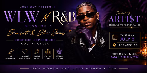WLW N R&B: Session 1 \u2013 Sunset & Slow Jams | Featuring Arti$t