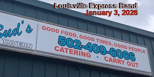 Louisville Express Band starting the new year 2026 at Bud's Tavern on January 3.