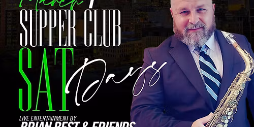 3\/7 - Supper Club Saturdays Brian Best & Friends