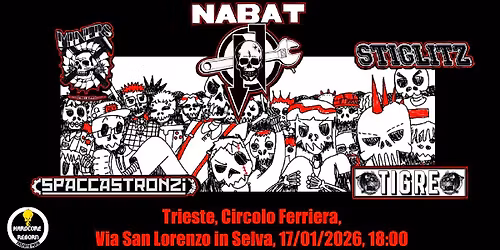 NABAT + Miners + Stiglitz + Spaccastronzi + Tigre *** BENEFIT ***