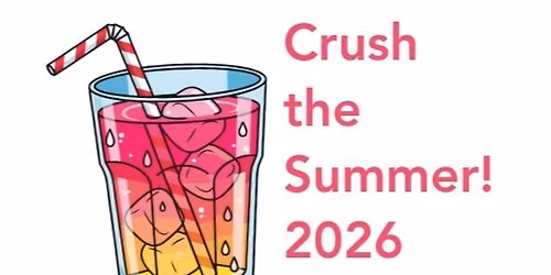 Crush the Summer 2026