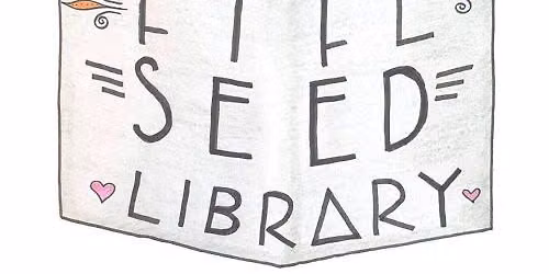 Fife Seed Library Info Session and Seed Swap (Free)