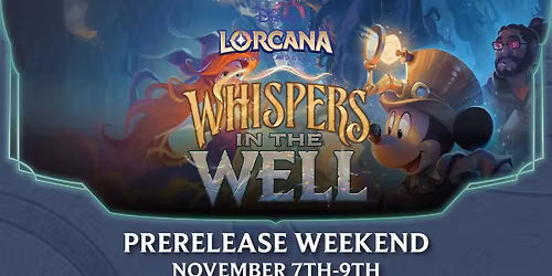 Lorcana Whispers In The Well Prerelease