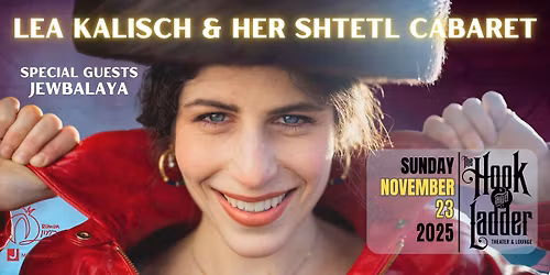 Lea Kalisch & Her Shtetl Cabaret with guest Jewbalaya
