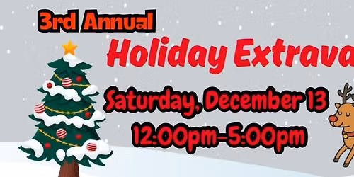 3rd Annual Holiday Extravaganza 