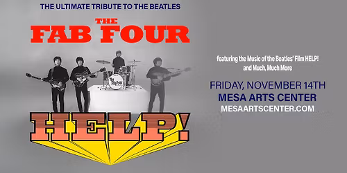 The Fab Four: Tribute to the Beatles\u2019 Help and the Hits in Mesa, AZ