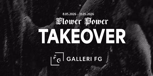 Utstillings\u00e5pning av TAKEOVER Flower Power