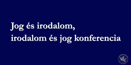 Jog \u00e9s irodalom, irodalom \u00e9s jog konferencia
