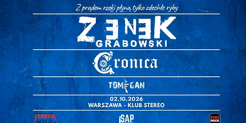 Koncert Zenek Grabowski + Cronica + Tomigan w Warszawie \/ Z pr\u0105dem rzeki p\u0142yn\u0105 tylko zdech\u0142e ryby