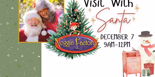 Visit With Santa at Noggin Factory Toy Shop!